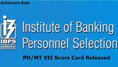 IBPS PO/MT – VII Score Card Released IBPS PO/MT – VII Score Card Released