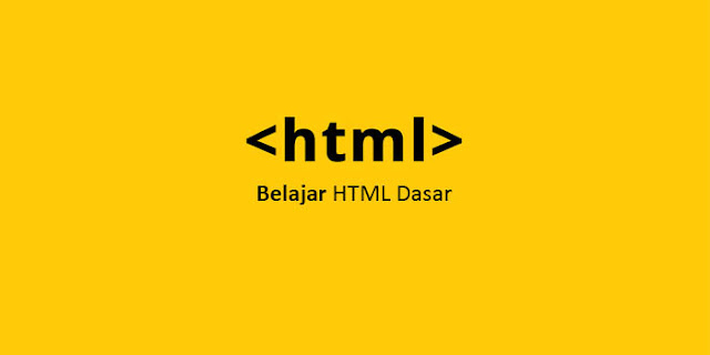 Belajar Dasar-Dasar HTML