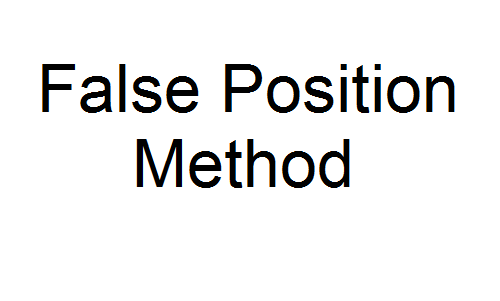 False Position Method False Position Method in matlab