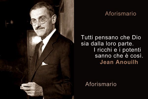 Aforismario Aforismi Frasi E Citazioni Di Jean Anouilh
