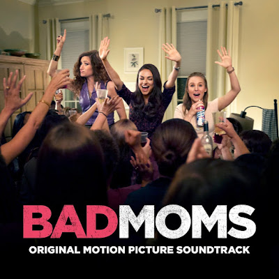 Bad Moms Soundtrack by Various Artists