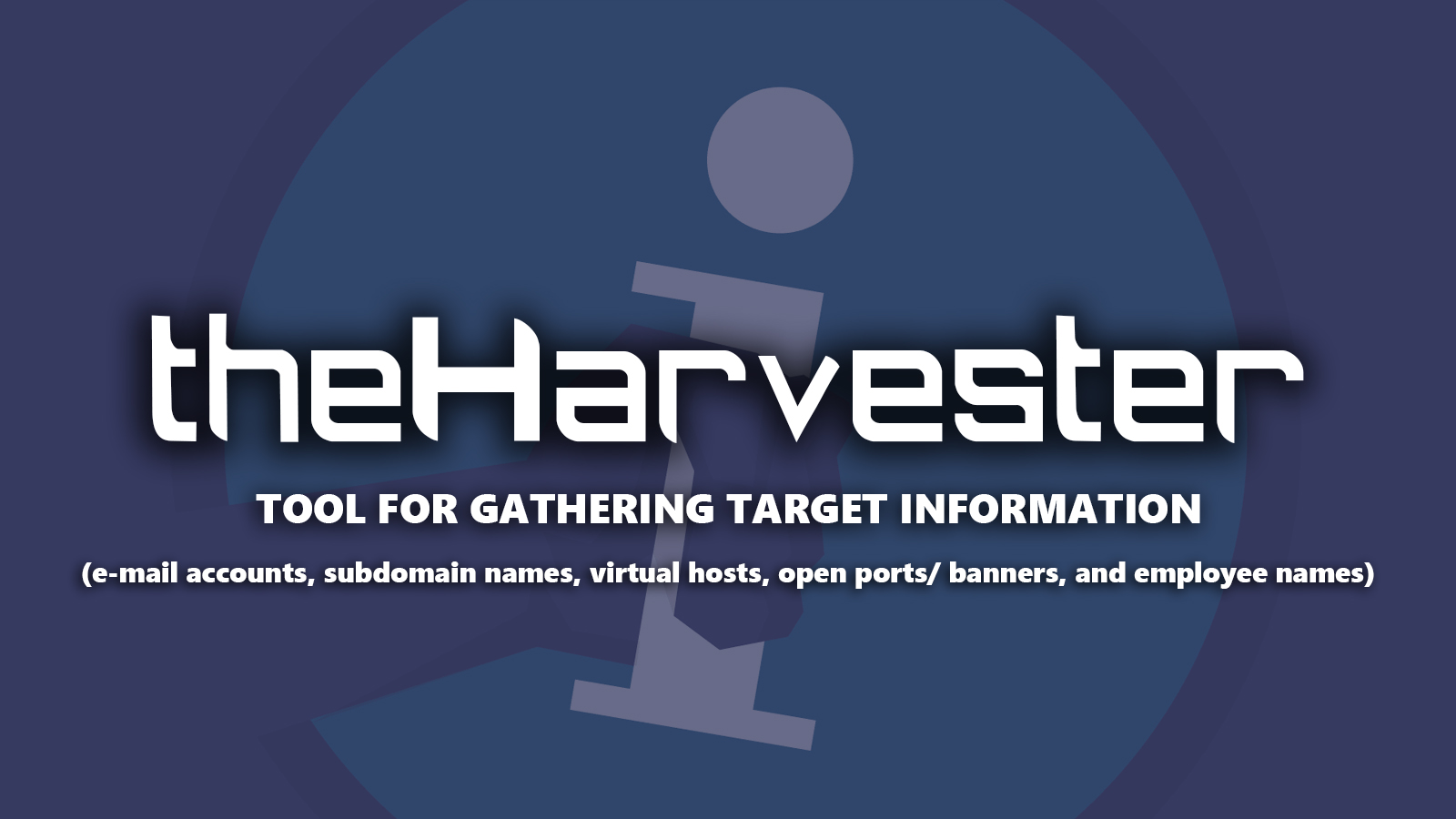 Theharvester Tool For Gathering Target Information E Mail