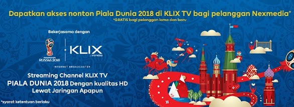 Pelanggan Nexmedia Bisa Nonton Piala Dunia 2018 Melalui KLIX TV
