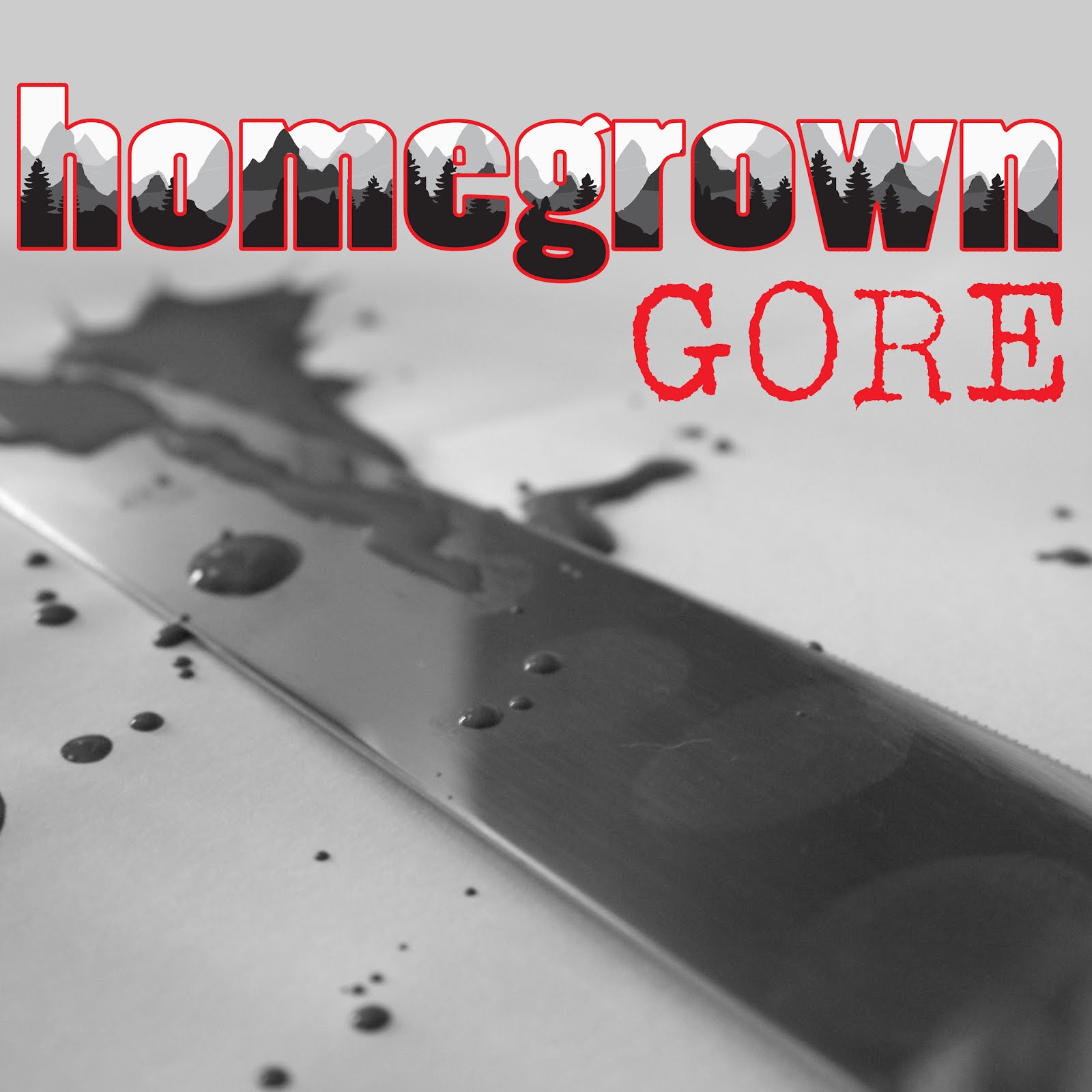 Homegrown Gore