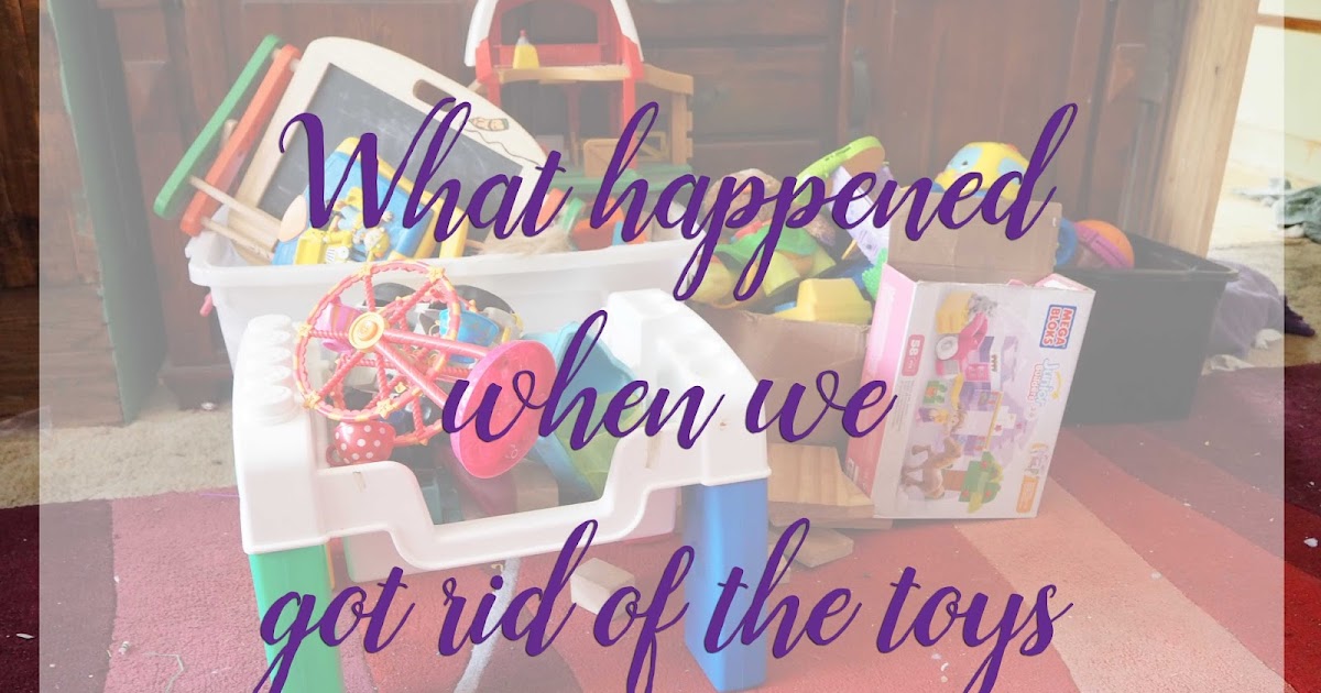 What happened when we got rid of toys Life Behind The Purple Door