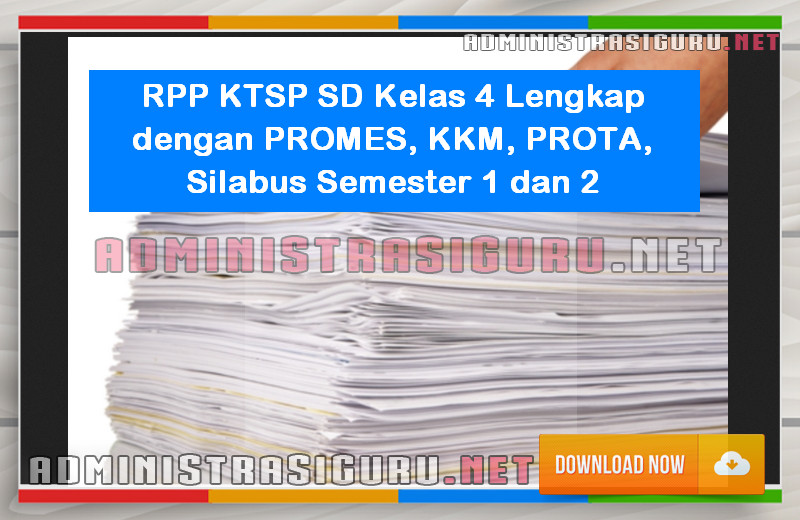RPP KTSP SD Kelas 4 Lengkap dengan PROMES, KKM, PROTA, Silabus Semester 1 dan 2 RPP KTSP SD Kelas 4 Lengkap dengan PROMES, KKM, PROTA, Silabus Semester 1 dan 2