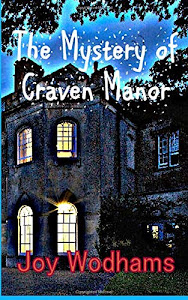 The Mystery of Craven Manor: An Adventure Story for 9 to 13 year olds