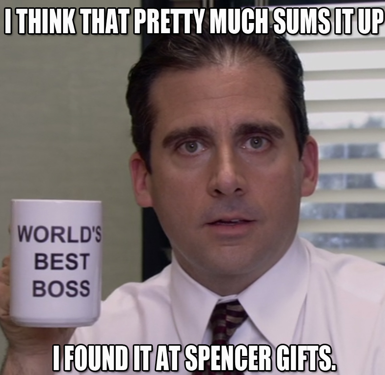 Michael Scott The Office meme funny quote World's Best Boss.