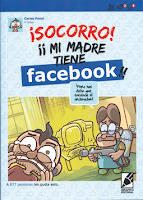 ¡Socorro! ¡¡Mi madre tiene Facebook!! de Carles Ponsí. Grafito Editorial