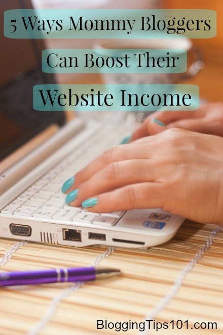 ways mommy bloggers can boost website income