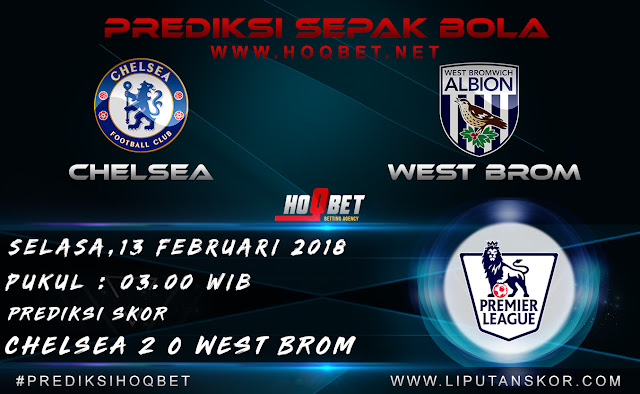 Prediksi Chelsea vs West Brom 13 Februari 2018 http://www.liputanskor.com/