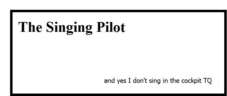 The Singing Pilot