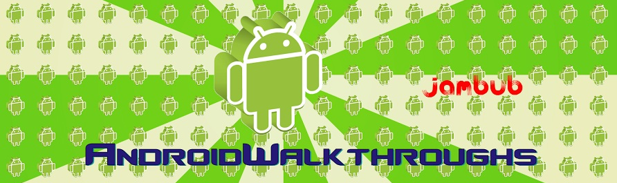 AndroidWalkthroughs.blogspot.co.uk
