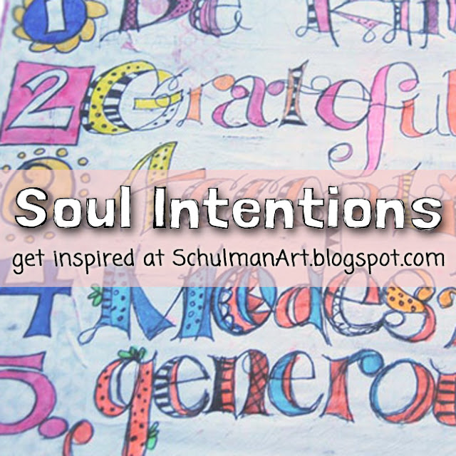 art journal ideas | art journal prompts | art journal pages http://schulmanart.blogspot.com/2016/03/soul-intentions.html