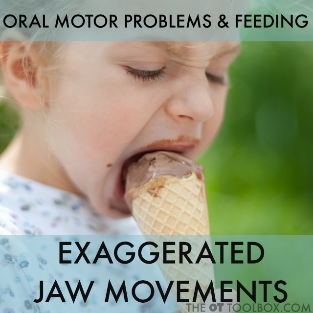 Exaggerated jaw movements are an oral motor problem that interfere with feeding including eating and drinking. Here are reasons why this oral motor issue happen and how it relates to feeding in kids. Exaggerated jaw movements are an oral motor problem that interfere with feeding including eating and drinking. Here are reasons why this oral motor issue happen and how it relates to feeding in kids.