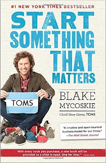 Start Something That Matters- Blake Mycoskie Start Something That Matters- Blake Mycoskie