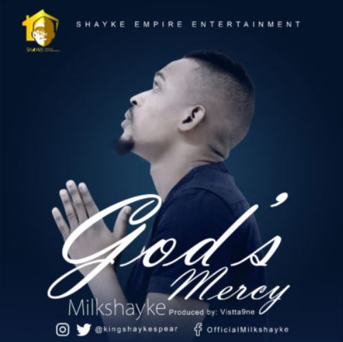 Milkshayke – “God’s Mercy”