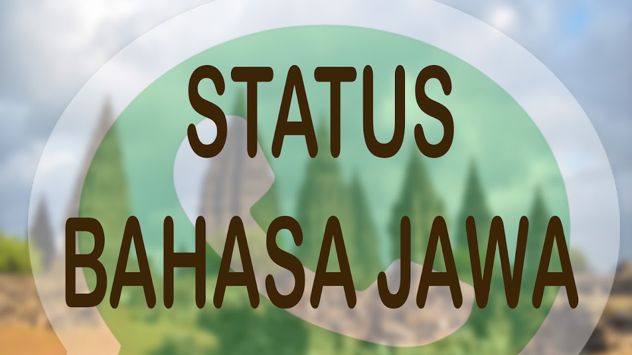 Kumpulan Status Whatsapp Bahasa Jawa Yang Unik Disertai Artinya