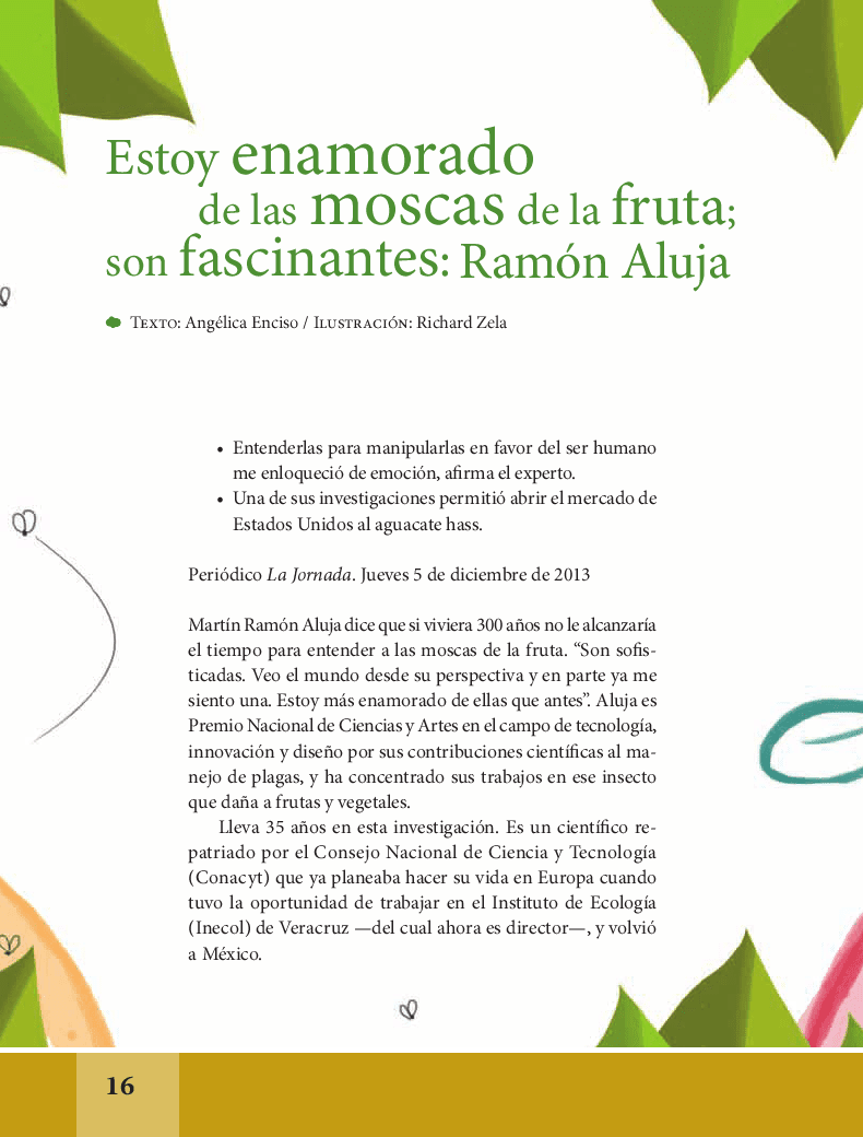 Estoy enamorado de las moscas de la fruta; son fascinantes: Ramón Aluja - Español Lecturas 6to 2014-2015 