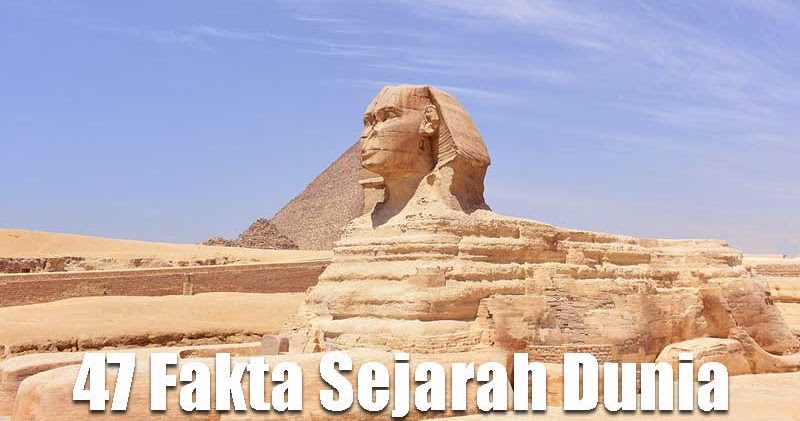 47 Fakta Sejarah Dunia Yang Disembunyikan