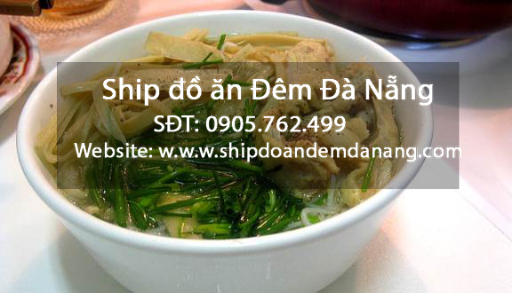 BÚNMĂNG GÀ Ship Đồ Ăn Đêm Đà Nẵng