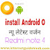 install Android O in Redmi 4