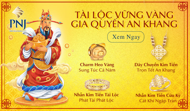 Mua vàng thần tài PNJ - Tài Lộc Vững Vàng - Gia Quyến An Khang