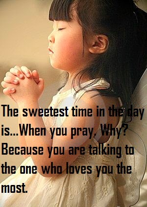 The Sweetest Time In The Day Is When You Pray | Quotes and Sayings