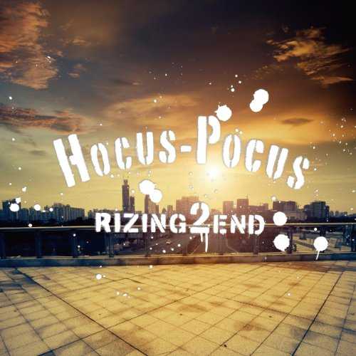 [Album] RIZING 2 END – Hocus-Pocus (2015.07.08/MP3/RAR)