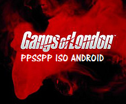 Download Game Gangs Of London PPSSPP PSP Iso. Android