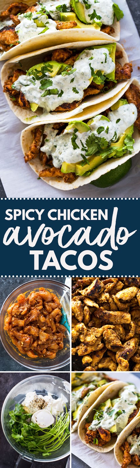 Spicy Chicken and Avocado tacos with Creamy Cilantro Lime Sauce Spicy Chicken and Avocado tacos with Creamy Cilantro Lime Sauce