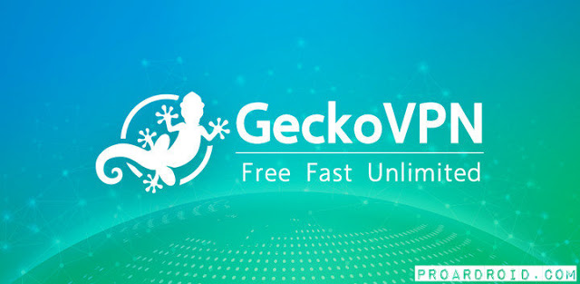 تحميل تطبيق GeckoVPN للاندرويد تحميل تطبيق GeckoVPN للاندرويد