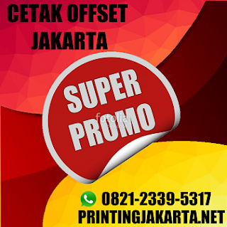 JASA CETAK OFFSET JAKARTA JASA CETAK OFFSET JAKARTA
