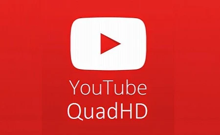 YOUTUBE ANDROID QUAD HD