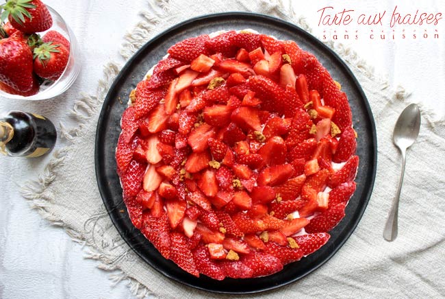 Tarte Aux Fraises Sans Cuisson Facile Et Rapide Il Etait Une