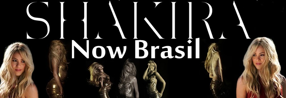 Shakira Now Brasil