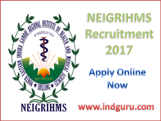 NEIGRIHMS Recruitment 2017 NEIGRIHMS Recruitment
