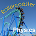 Rollercoaster Physics - that DOESN'T take weeks to complete!