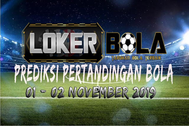 PREDIKSI PERTANDINGAN BOLA 06 – 07 NOVEMBER 2019