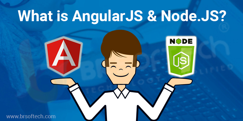 What is AngularJS & Node JS? What is the Difference Between AngularJS ...