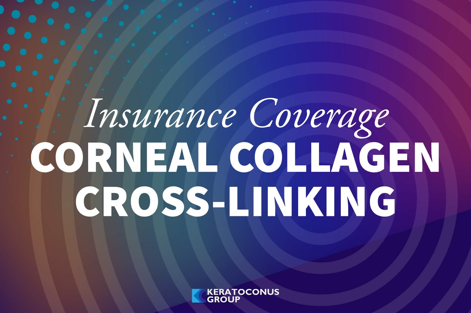 Corneal Crosslinking Insurance Coverage in the United States April 2020