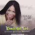 [Gospel Music] MaryJane – Wonderful God