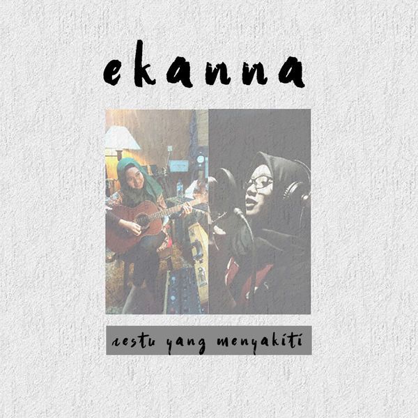Ekanna - Restu Yang Menyakiti