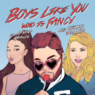 Who Is Fancy - Boys Like You (feat. Meghan Trainor & Ariana Grande) (2015) Who Is Fancy - Boys Like You (feat. Meghan Trainor & Ariana Grande) on iTunes