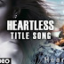 HEARTLESS – Title Song Lyrics