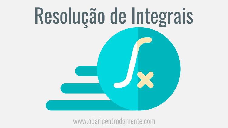 Resolução de integrais literais Resolução de integrais literais