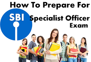 How to Prepare For SBI Specialist Officer How to Prepare For SBI Specialist Officer