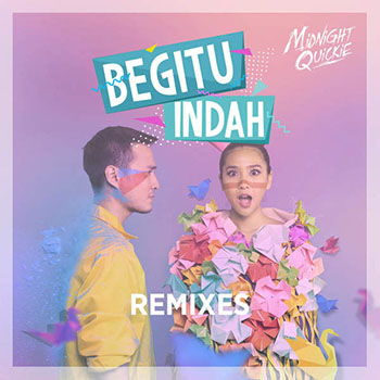 Midnight Quickie - Begitu Indah (Blue Clair Remix)