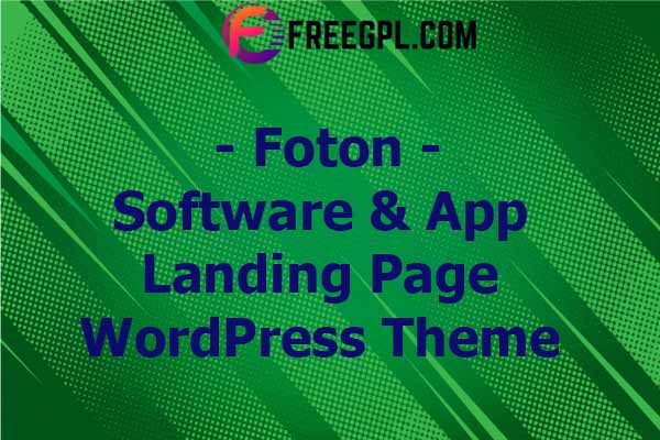 Foton - Software and App Landing Page Theme Theme Nulled Download Free