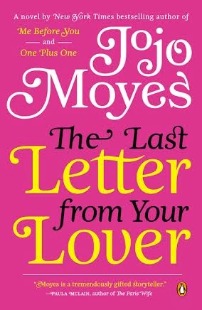 Cover Reveal/Book Spotlight: The Last Letter From Your Lover by Jojo Moyes
